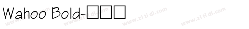 Wahoo Bold字体转换